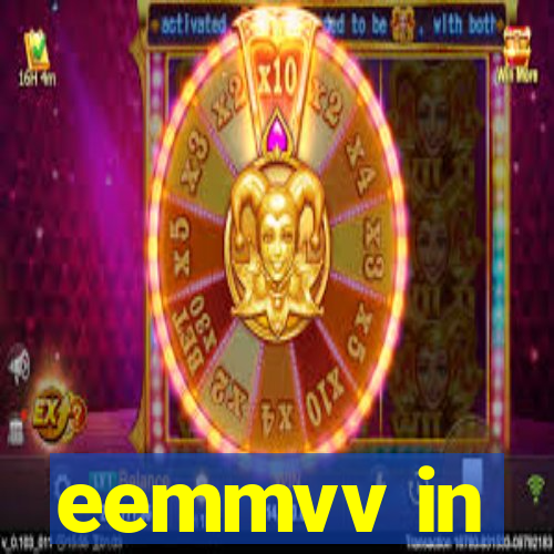 eemmvv in